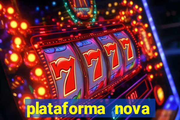 plataforma nova pagando muito hoje